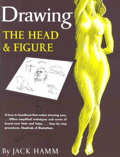 Drawing the head & figure / by Jack Hamm.