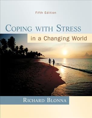Coping with stress in a changing world / Richard Blonna.