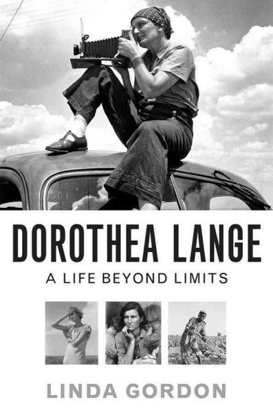 Dorothea Lange : a life beyond limits / Linda Gordon.