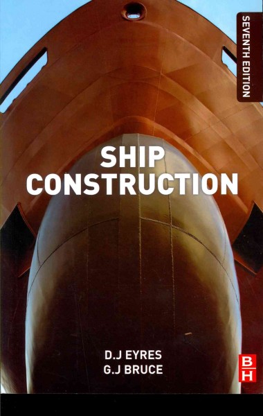 Ship construction / D.J. Eyres., G. J. Bruce.