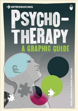 Introducing psychotherapy / Nigel C. Benson, Borin Van Loon ; edited by Richard Appignanesi.