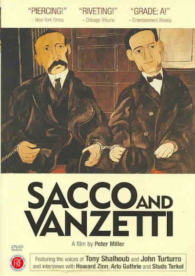 Sacco and Vanzetti [videorecording (DVD)] / a Willow Pond Films production ; directed by Peter Miller ; produced by Peter Miller, Amy Carey Linton.