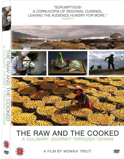 The raw and the cooked [videorecording (DVD)] : a culinary journey through Taiwan / a film by Monika Treut.