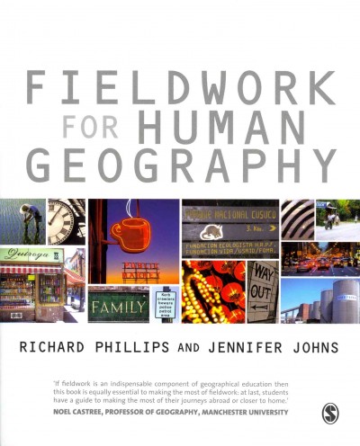 Fieldwork for human geography / Richard Phillips and Jennifer Johns.