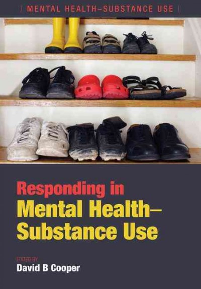 Responding in mental health-substance use / edited by David B Cooper.