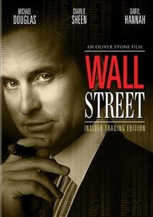 Wall Street [videorecording (DVD)] / Twentieth Century Fox presents an Edward R. Pressman production, an Oliver Stone film ; produced by Edward R. Pressman ; written by Stanley Weiser & Oliver Stone ; directed by Oliver Stone.