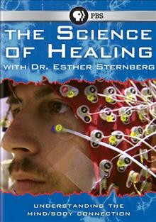 The science of healing [videorecording (DVD)] / a Resolution Pictures production.