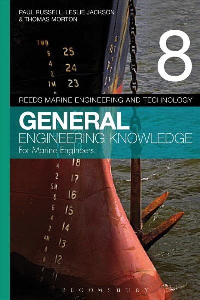 General engineering knowledge for marine engineers /    by Paul Anthony Russell, Leslie Jackson, Thomas D. Morton.