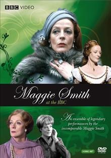 Maggie Smith at the BBC [videorecording (DVD)] / British Broadcasting Corporation.