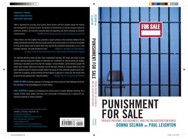 Punishment for sale : private prisons, big business, and the incarceration binge / Donna Selman and Paul Leighton.