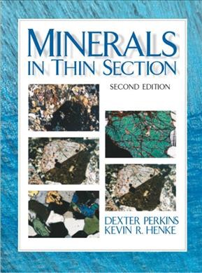 Minerals in thin section / Dexter Perkins, Kevin R. Henke.