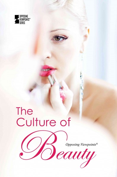 The culture of beauty / Louise I. Gerdes, book editor.