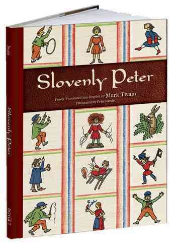 Slovenly Peter / freely translated into English by Mark Twain ; illustrated by Fritz Kredel.