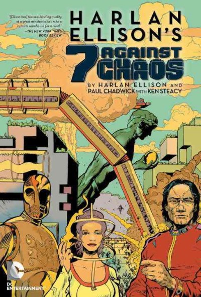 Harlan Ellison's 7 against chaos / story and art by Harlan Ellison & Paul Chadwick ; Ken Steacy, Colorist ; Todd Klein, Letterer ; Paul Chadwick, Cover art.