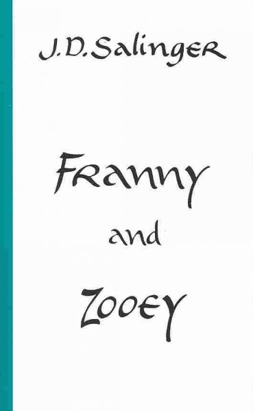 Franny and Zooey / J.D. Salinger.