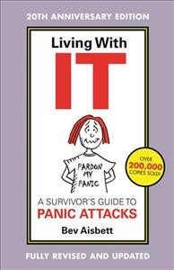 Living with it : a survivor's guide to panic attacks / Bev Aisbett.