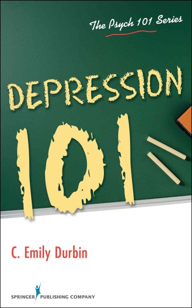 Depression 101 / C. Emily Durbin, PhD.