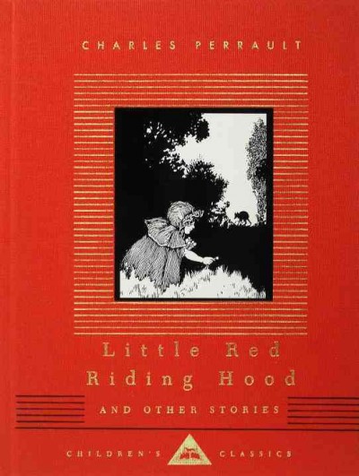 Little Red Riding Hood and other stories / Charles Perrault ; translated from the French by A.E. Johnson ; with illustrations by W. Heath Robinson.