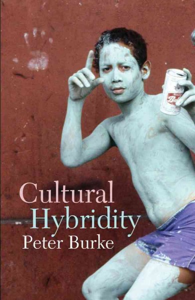 Cultural hybridity / Peter Burke.