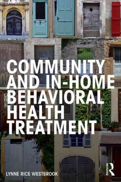 Community and in-home behavioral health treatment / Lynne Rice Westbrook.