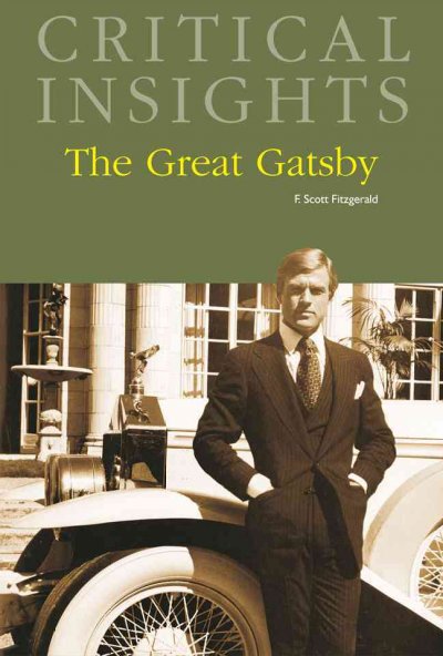 The great Gatsby, by F. Scott Fitzgerald / editor, Morris Dickstein.