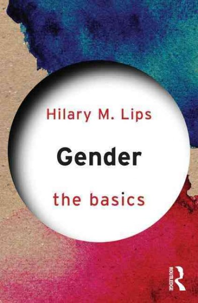 Gender : the basics / Hilary M. Lips.