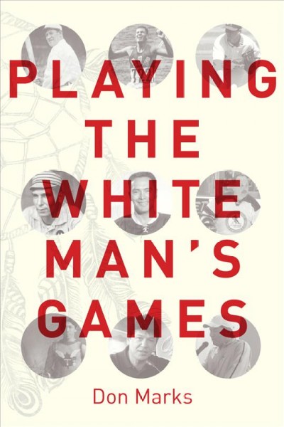 Playing the white man's games / Don Marks.