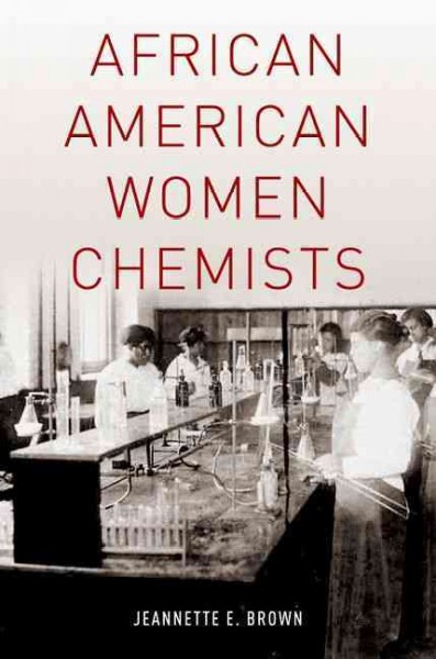 African American women chemists / Jeannette E. Brown.