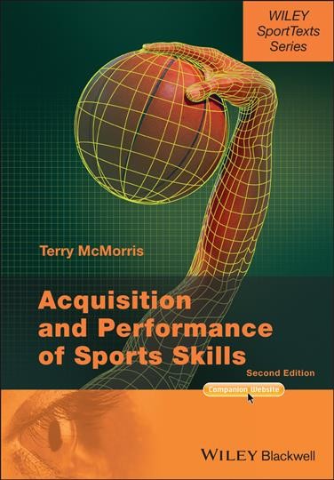 Acquisition and performance of sports skills / Terry McMorris.
