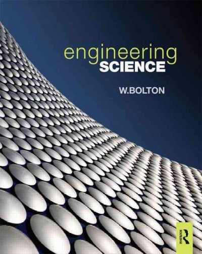 Engineering science / W. Bolton.