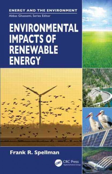 Environmental impacts of renewable energy / Frank R. Spellman.