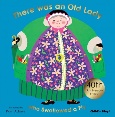 There was an old lady who swallowed a fly / illustrated by Pam Adams.