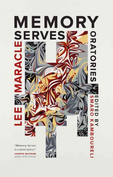 Memory serves and other essays / Lee Maracle ; edited by Smaro Kamboureli.
