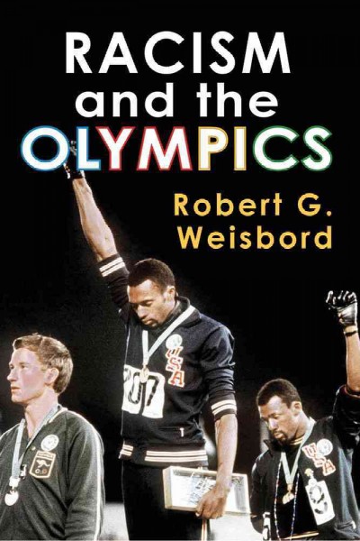 Racism and the Olympics / Robert G. Weisbord.