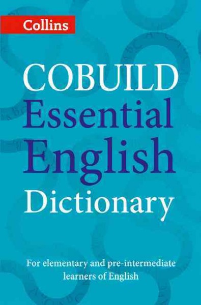 Collins COBUILD essential English dictionary / contributors, Rosalind Combley [and six others].