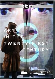 Art21 [videorecording (DVD)] : art in the twenty-first century. Season eight / curator and producer, Wesley Miller