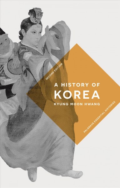 A history of Korea : an episodic narrative / Kyung Moon Hwang