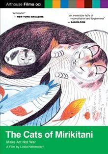 The cats of Mirikitani [videorecording (DVD)] / produced by Lucid Dreaming, Inc. in association with the Independent Television Serivice (ITVS) and the Center for Asian American Media (CAAM) ; director, Linda Hattendorf ; producers, Masa Yoshikawa, Linda Hattendorf.