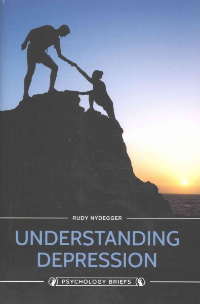 Understanding depression / Rudy Nydegger.