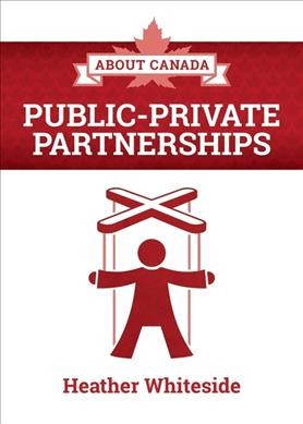 Public-private partnerships / Heather Whiteside.