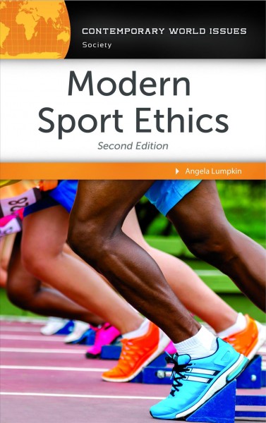 Modern sport ethics : a reference handbook / Angela Lumpkin.