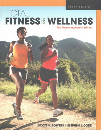 Total fitness and wellness / Scott K. Powers, Stephen L. Dodd.