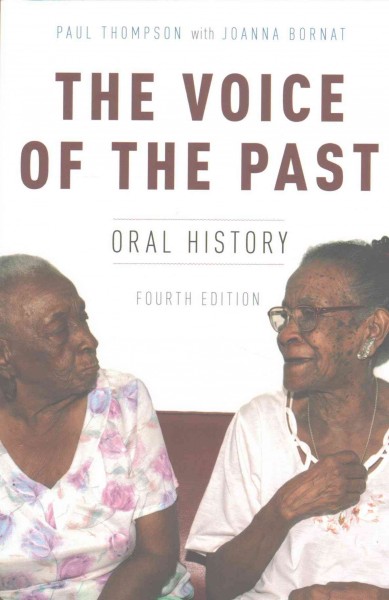 The voice of the past : oral history / Paul Thompson with Joanna Bornat.