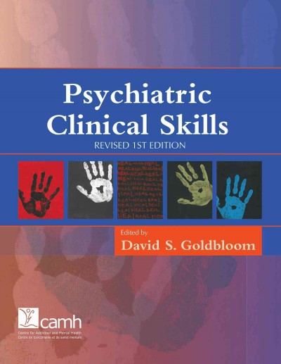 Psychiatric clinical skills / [edited by] David S. Goldbloom.