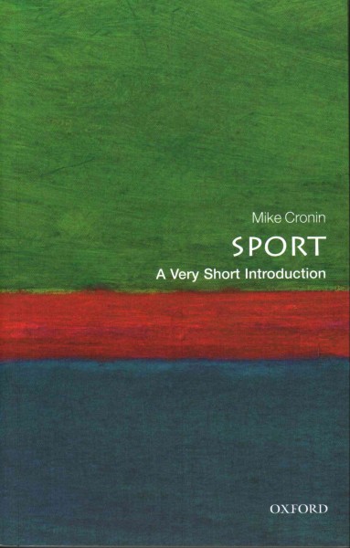 Sport : a very short introduction / Mike Cronin.