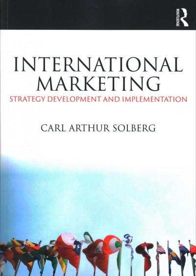 International marketing : strategy development and implementation / Carl Arthur Solberg.