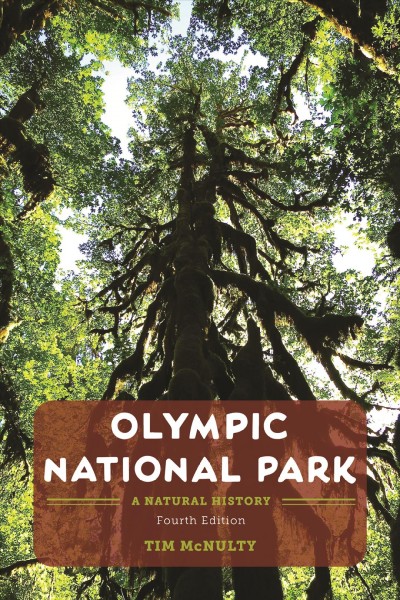 Olympic National Park : a natural history / Tim McNulty.