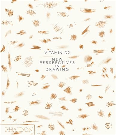Vitamin D2 : new perspectives in drawing / [introduction by Christian Rattemeyer].