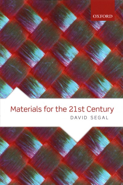 Materials for the 21st century / David Segal.