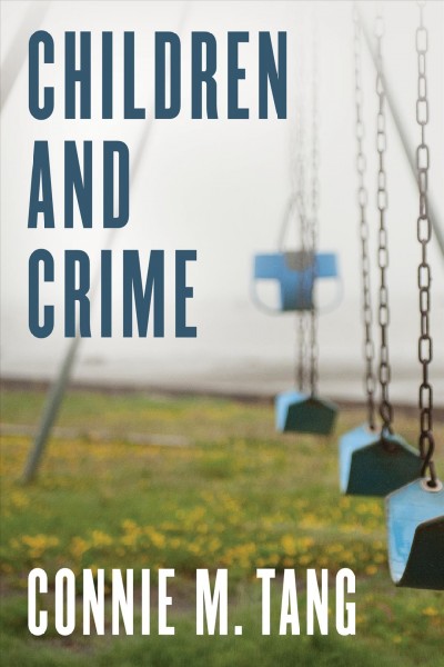 Children and crime / Connie M. Tang.